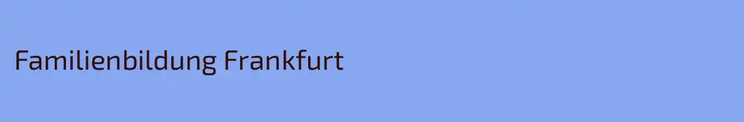 Familienbildung Frankfurt